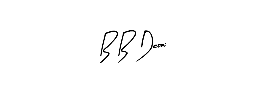 Use a signature maker to create a handwritten signature online. With this signature software, you can design (Arty Signature) your own signature for name B B Desai. B B Desai signature style 8 images and pictures png